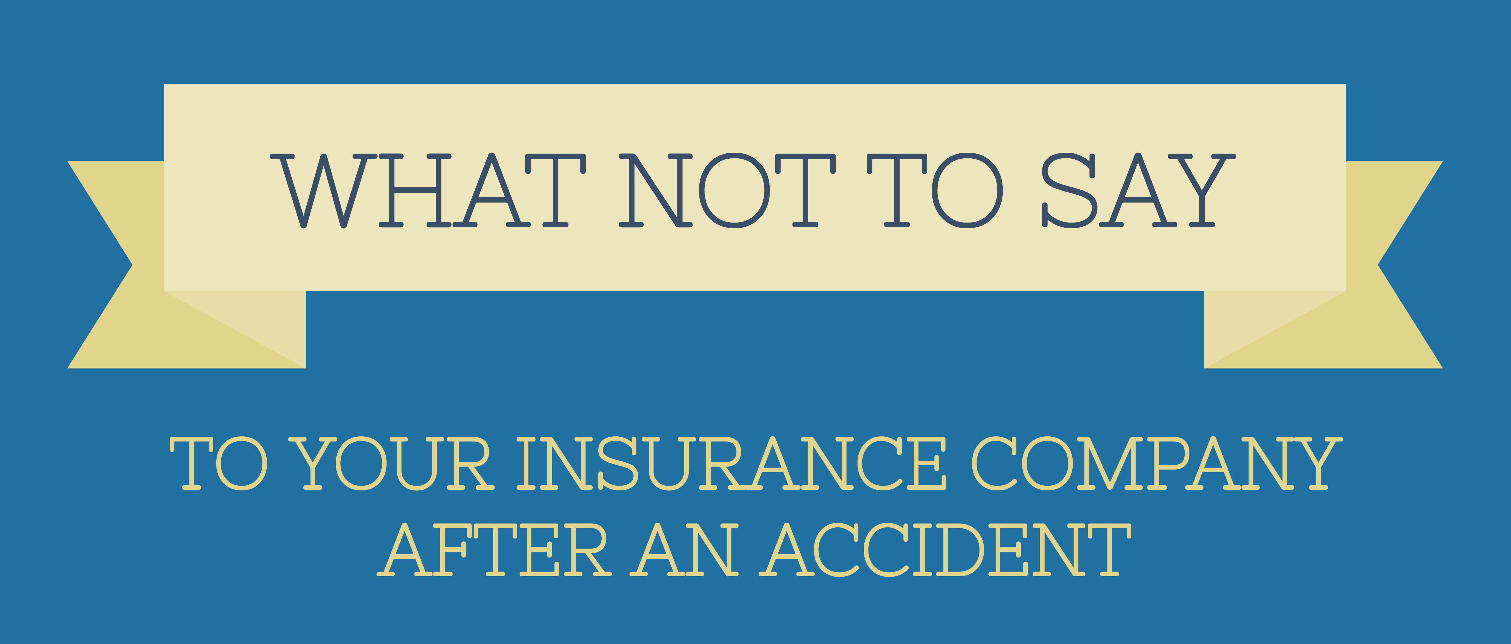 what not to say to your insurance company after an accident infographic header